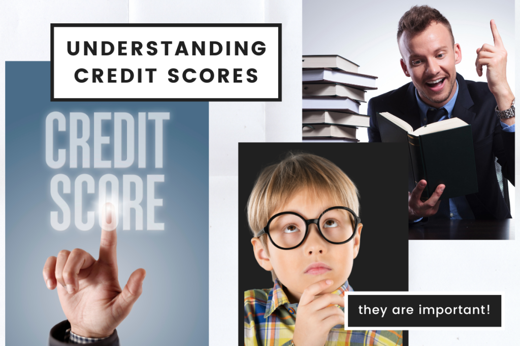 Understanding Credit Scores and Why They’re Important